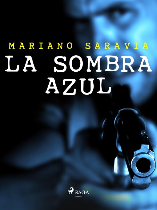 Title details for La sombra azul by Mariano Gustavo Saravia - Available